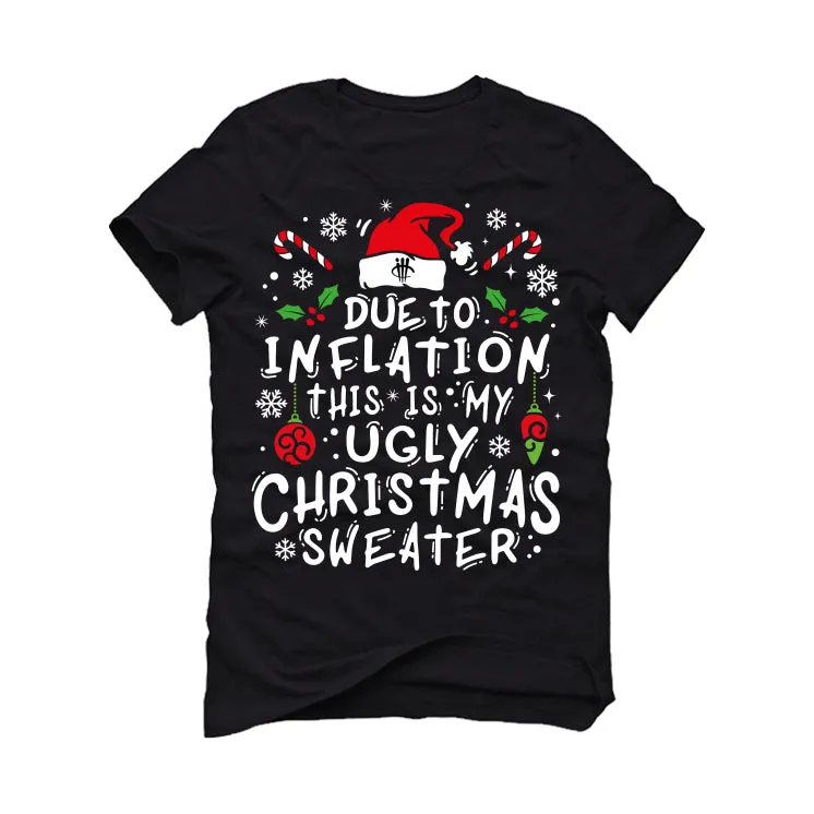 CHRISTMAS UGLY SWEATERS Black T-Shirt (Christmas Inflation)